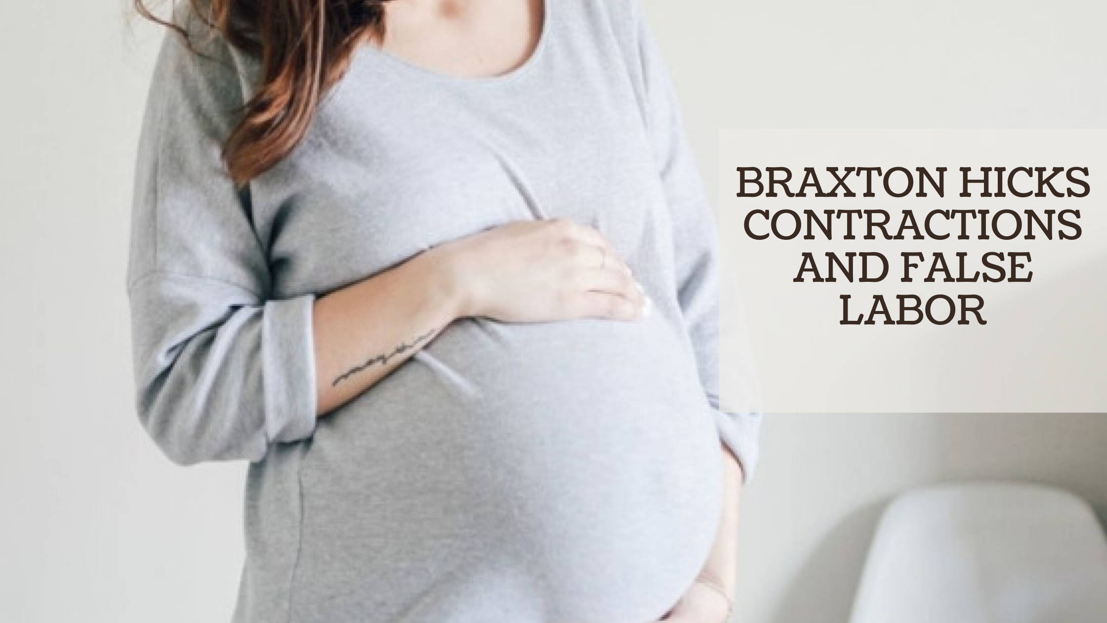 BRAXTON HICKS CONTRACTIONS AND FALSE LABOR